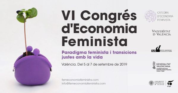 VI Congreso Estatal de Economía Feminista que se celebrará en València los días 5, 6 y 7 de septiembre de 2019,